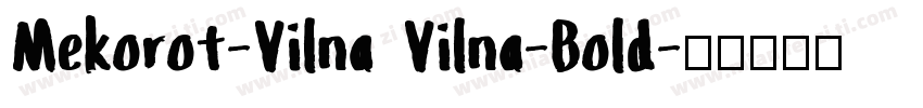 Mekorot-Vilna Vilna-Bold字体转换